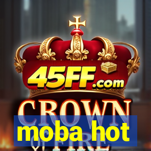 moba hot